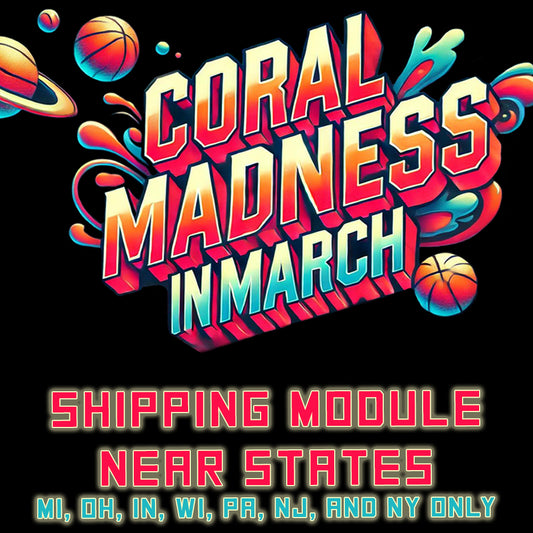 Coral Madness Shipping (Near States)