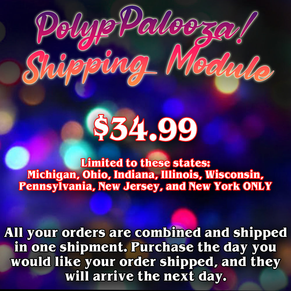 Polyp Palooza Shipping (Near States)