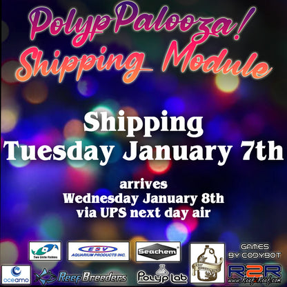 Polyp Palooza Shipping (Distant States)